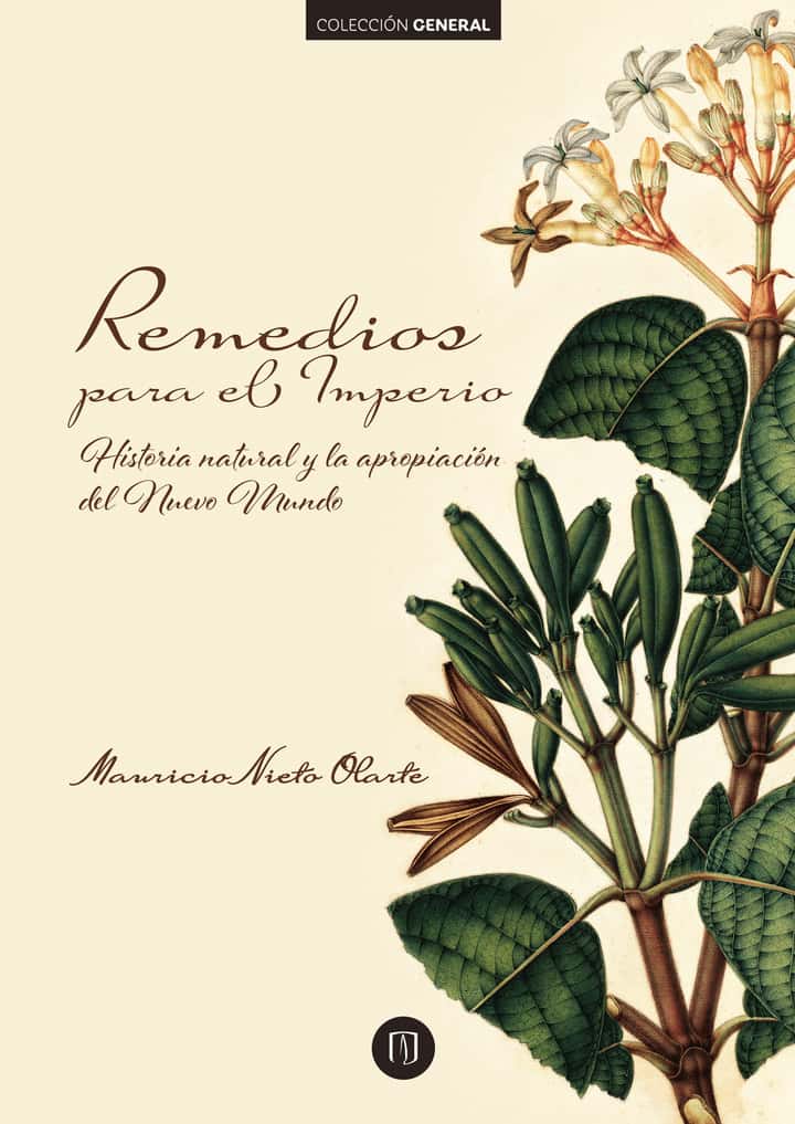 Remedios para el Imperio: historia natural y la apropiación del Nuevo Mundo. 3ª Edición