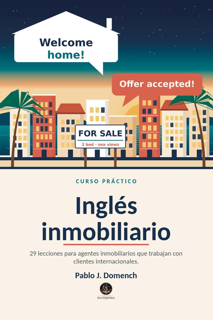 Inglés Inmobiliario: 29 lecciones para agentes inmobiliarios que trabajan con clientes internacionales