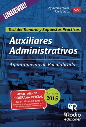 Auxiliares Administrativos del Ayuntamiento de Fuenlabrada. Test del Temario y Supuestos Prácticos