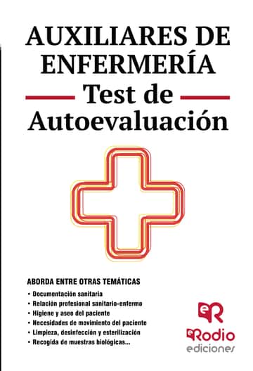 Auxiliares de Enfermería TCAE. Más de 2.500 preguntas tipo test. Servicios de Salud. Competencias Sanitarias.