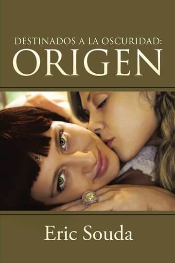 Destinados a la oscuridad: Origen