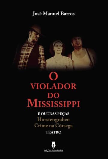 O VIOLADOR DO  MISSISSIPPI: OUTRAS PEÇAS
