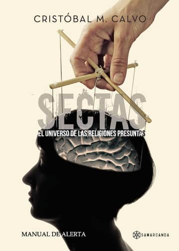 Sectas. El universo de las religiones presuntas