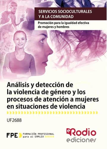 Análisis y detección de la violencia de género y los procesos de atención a mujeres  en situaciones de violencia