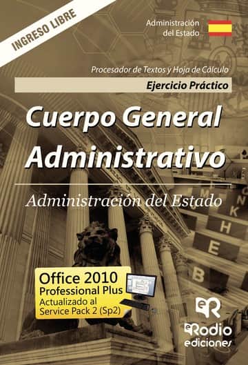Cuerpo General Administrativo de la Administración del Estado. Ejercicio Práctico. Procesador de Textos y Hoja de Cálculo