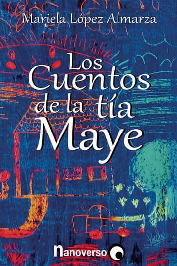 Los Cuentos de la Tia Maye