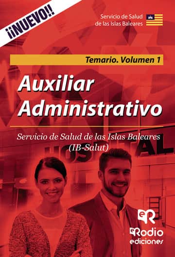 Auxiliar Administrativo. Servicio de Salud de las Islas Baleares. Temario Volumen 1