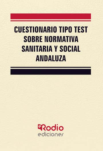 Cuestionario tipo test sobre normativa sanitaria y social andaluza