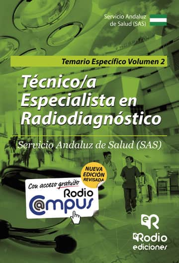 Técnico/a Especialista en Radiodiagnóstico. Servicio Andaluz de Salud (SAS).  Temario Específico. Volumen 2