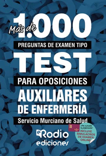 Auxiliares de Enfermería. Servicio Murciano de Salud: Más de 1.000 preguntas de examen tipo test para oposiciones