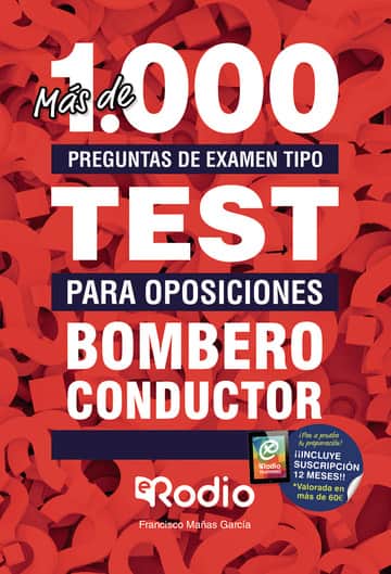 Bombero Conductor. Más de 1.000 preguntas de examen tipo TEST para oposiciones + 1 AÑO de test online gratis