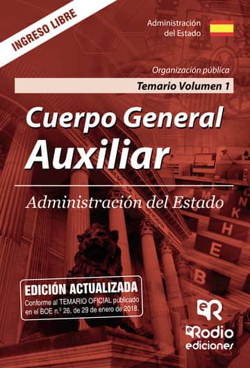 Cuerpo General Auxiliar. Administración del Estado. Temario  Volumen 1. Organización pública