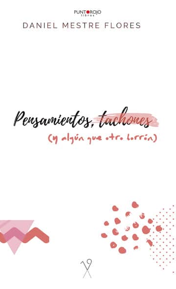 Pensamientos, tachones (y algún que otro borrón)
