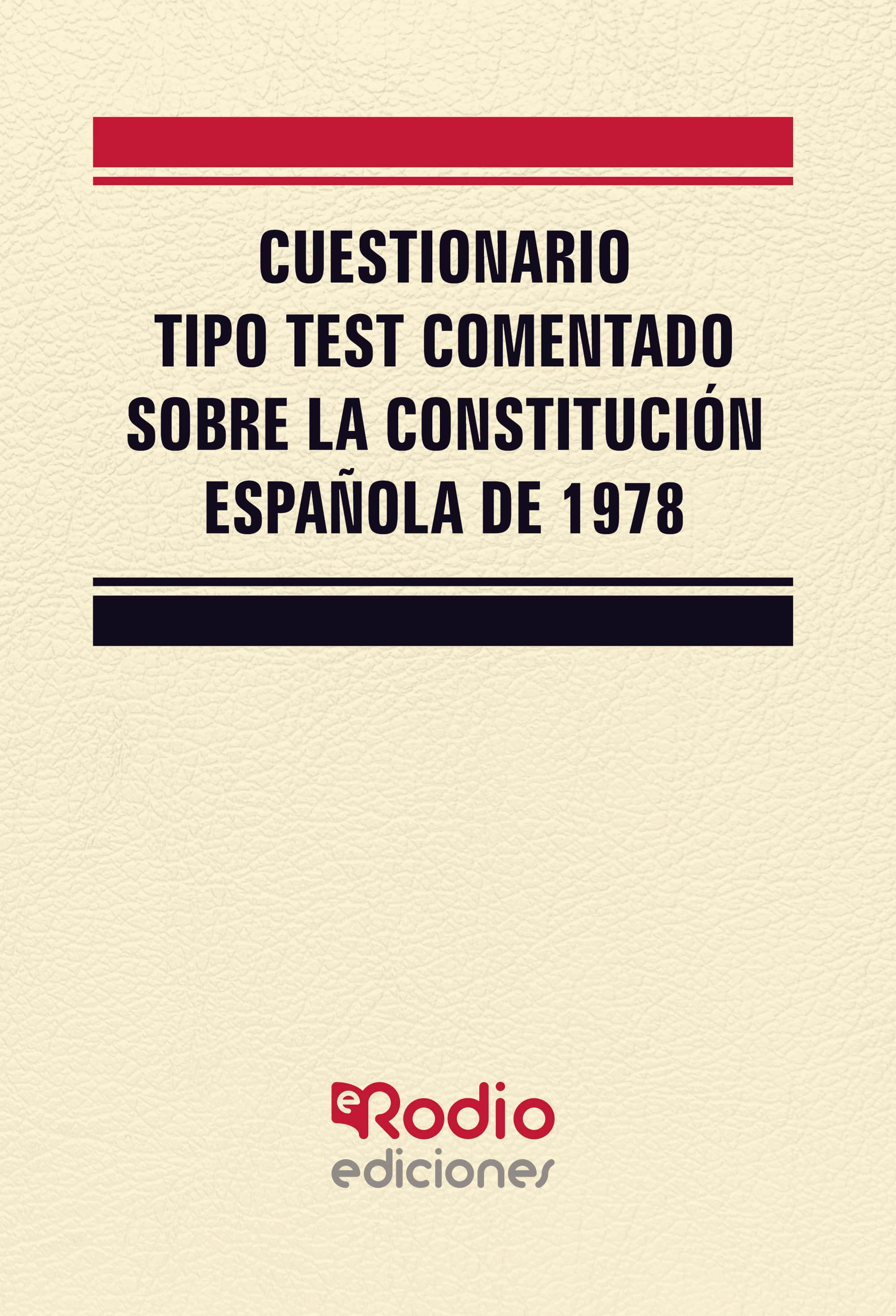 Cuestionario tipo test comentado sobre la Constitución Española de 1978