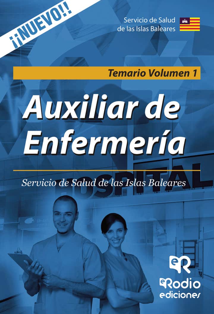 Auxiliar de Enfermería. Servicio de Salud de las Islas Baleares. Temario Volumen 1