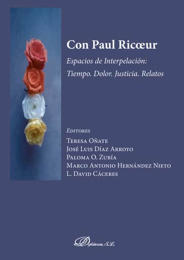 Con Paul Ricoeur.Espacios de Interpelación: Tiempo. Dolor. Justicia. Relatos