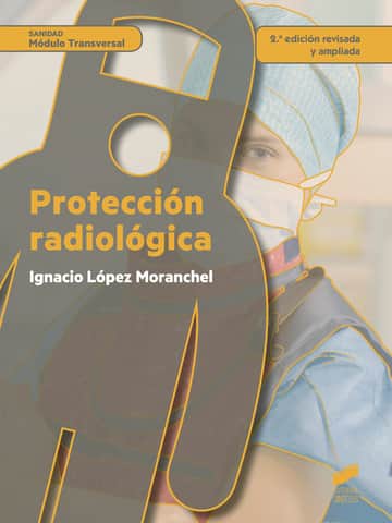 Protección radiológica (2.ª edición revisada y ampliada)