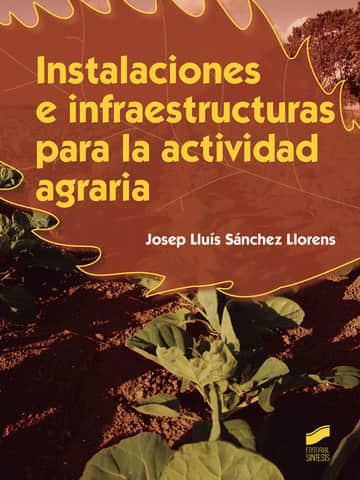 Instalaciones e infraestructuras para la actividad agraria