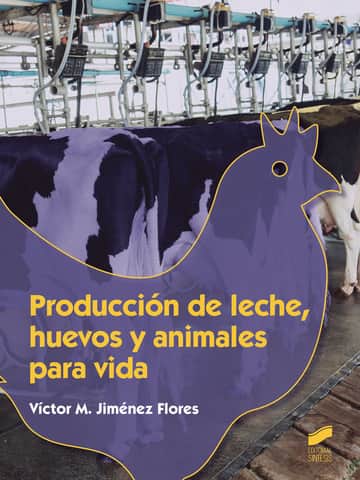 Producción de leche, huevos y animales para vida