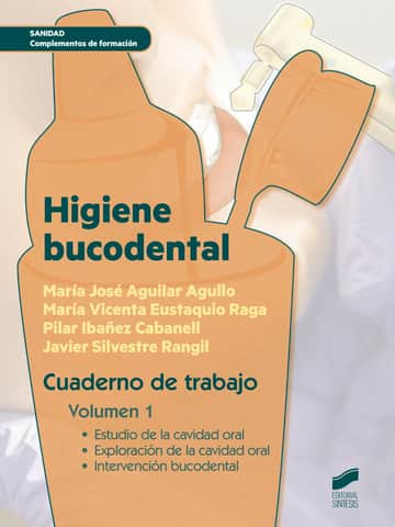 Higiene bucodental. Cuaderno de trabajo. Vol. 1