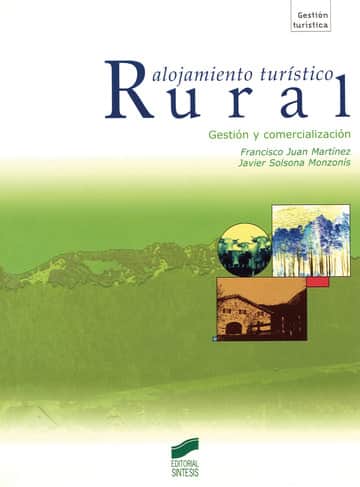 Alojamiento turístico rural. Gestión y comercialización (segunda edición)