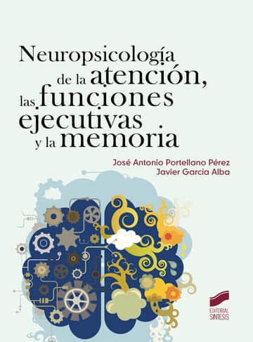 Neuropsicología de la atención, las funciones ejecutivas y la memoria