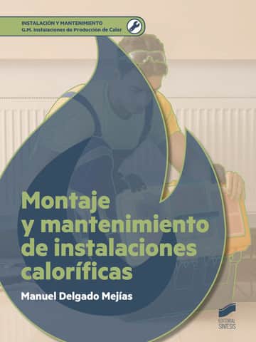 Montaje y mantenimiento de instalaciones caloríficas