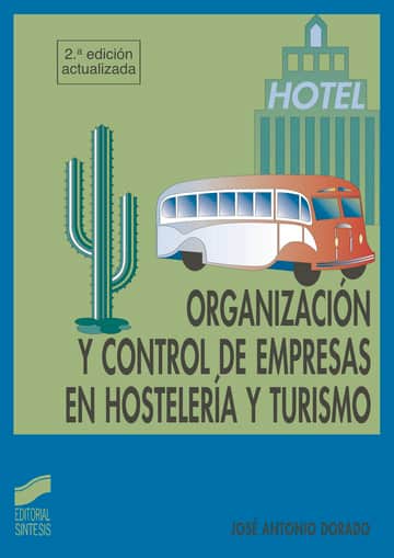 Organización y control de empresas en hostelería y turismo (2.ª edición actualizada)
