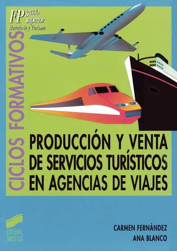 Producción y venta de servicios turísticos en agencias de viajes