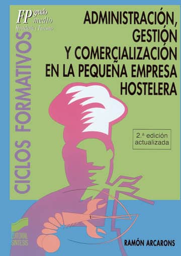 Administración, gestión y comercialización en la pequeña empresa hostelera (2.ª edición actualizada)
