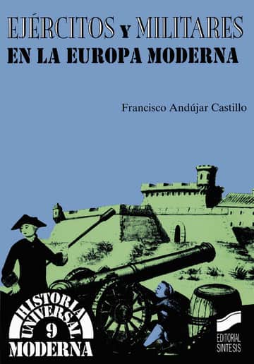 Ejércitos y militares en la Europa Moderna