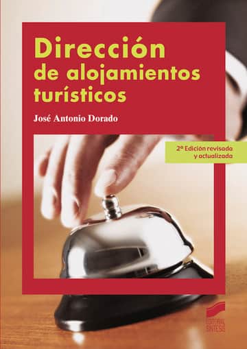 Dirección de alojamientos turísticos (2.ª ed. revisada y actualizada)