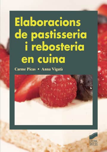 Elaboracions de pastisseria i rebosteria en cuina