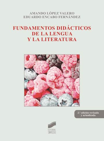 Fundamentos de Didacticos de la lengua y la literatura (2.ª edición revisada y actualizada)