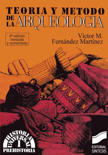 Teoría y método de la arqueología (2.ª edición revisada y ampliada)