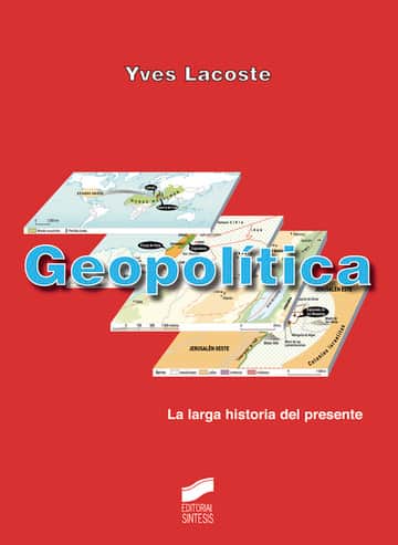 Geopolítica. La larga historia del presente