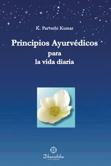 PRINCIPIOS AYURVEDICOS PARA LA VIDA DIARIA