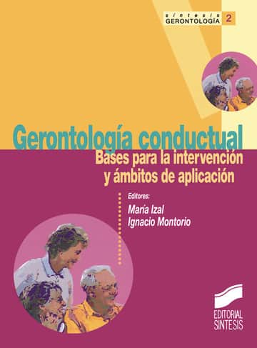 Gerontología conductual. Bases para la intervención y ámbitos de aplicación