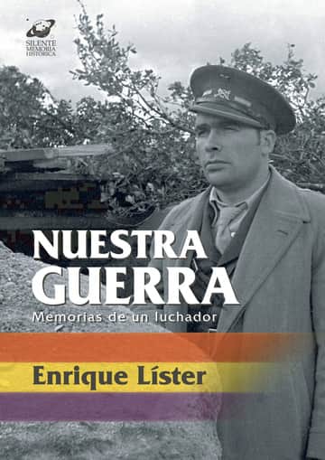 Nuestra guerra. Memorias de un luchador