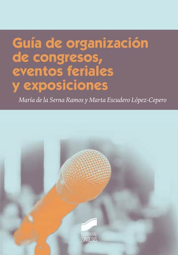 Guía de organización de congresos, eventos feriales y exposiciones