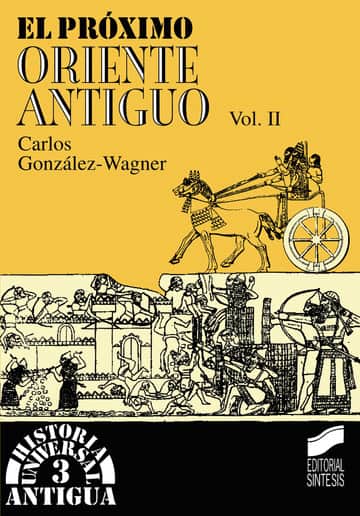 El Próximo Oriente Antiguo. Vol. II