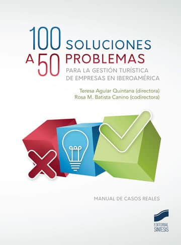100 soluciones a 50 casos prácticos para la gestión turística de empresas en iberoamérica