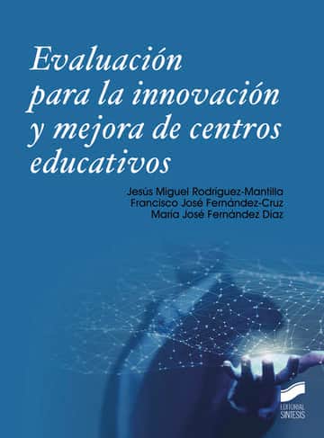 Evaluación para la innovación y mejora de centros educativos