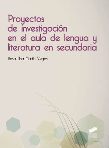 Proyectos de investigación en el aula de lengua y literatura en secundaria