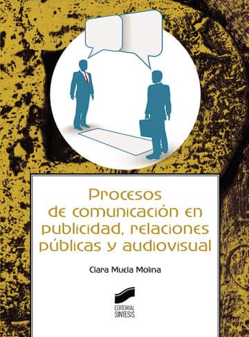 Procesos de comunicación en publicidad, relaciones públicas y audiovisual