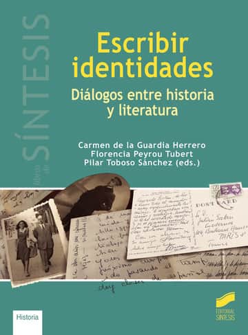 Escribir identidades. Diálogos entre historia y literatura