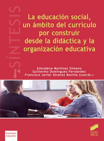 La educación social, un ámbito del currículo por construir desde la didáctica y la organización educativa