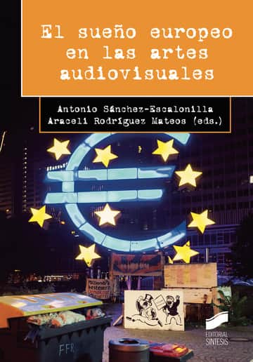El sueño europeo en las artes audiovisuales