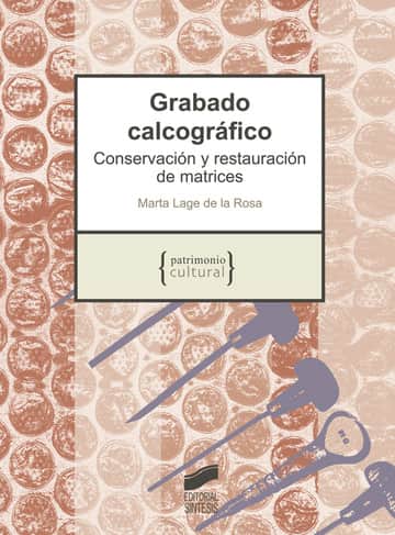 Grabado calcográfico. Conservación y restauración de matrices