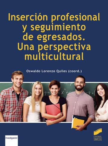 Inserción profesional y seguimiento de egresados. Una perspectiva multicultural